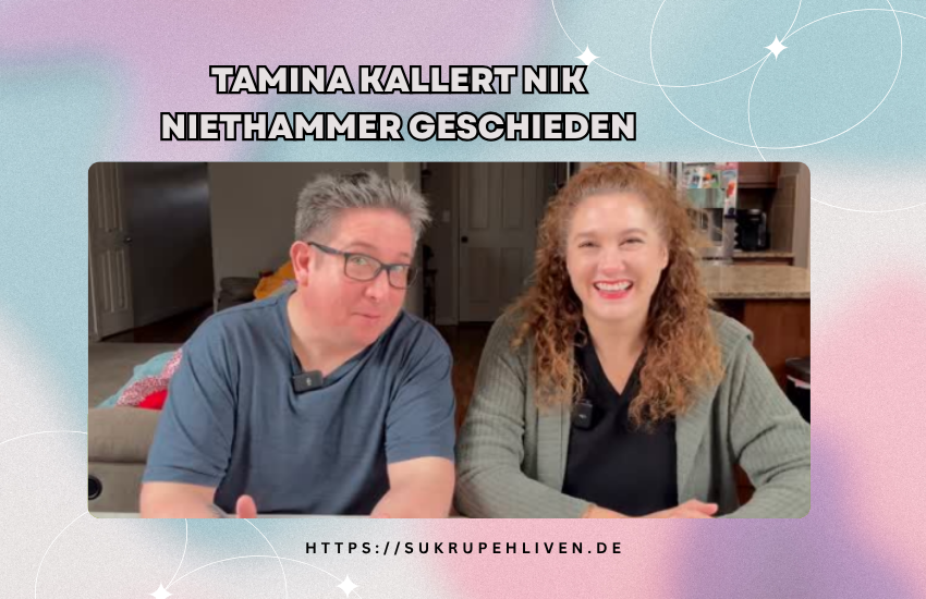 Tamina Kallert Nik Niethammer geschieden – Ehe & Fakten