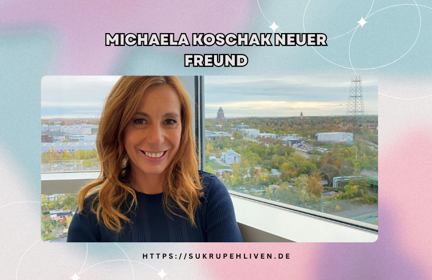 Michaela Koschak neuer Freund – Beziehung, Partner & Privatleben