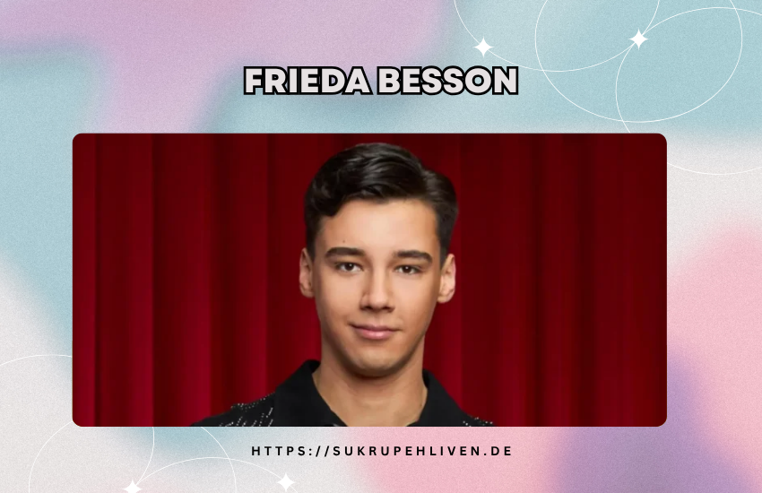 Frieda Besson – Familie, Herkunft und alle Fakten