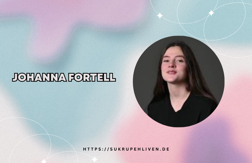 Johanna Fortell – Herkunft, Social Media und Bekanntheit