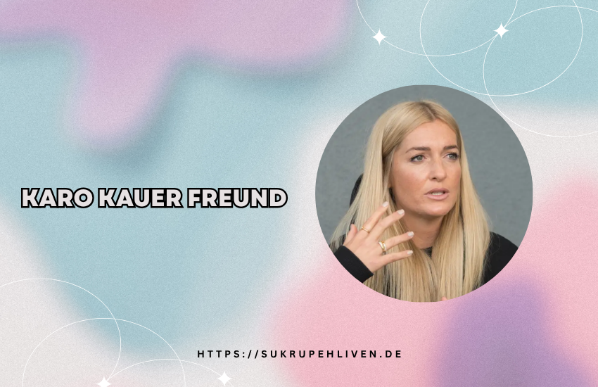 Karo Kauer Freund – Beziehung, Karriere und private Fakten