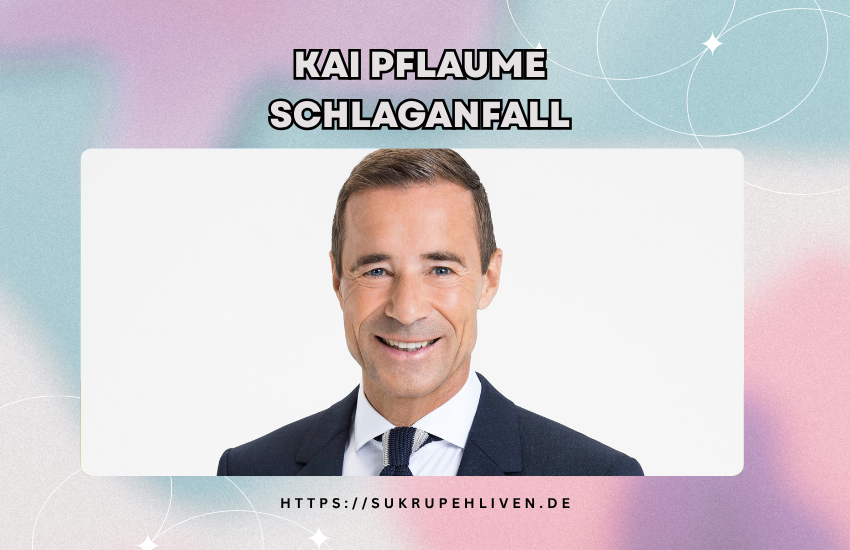 Kai pflaume schlaganfall – Fakten zum Gesundheitszustand