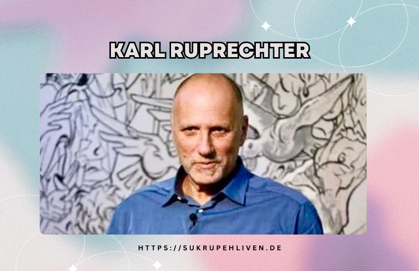 Karl ruprechter – wer steckt hinter dem Namen?