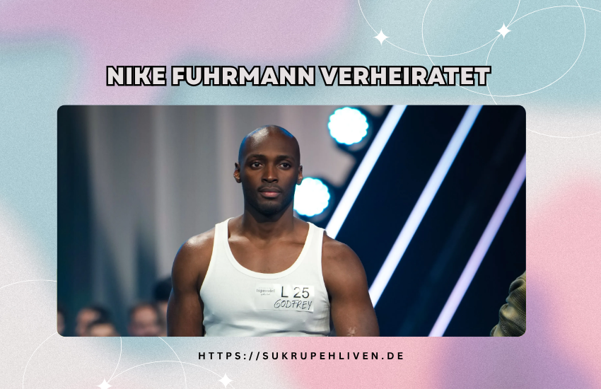 Nike Fuhrmann verheiratet – Ehemann, Kinder & Privatleben