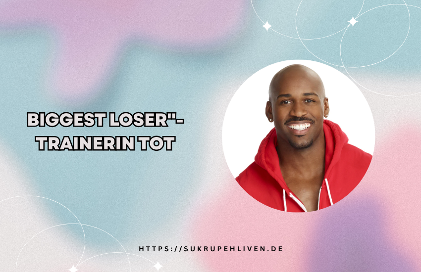 Biggest Loser-Trainerin tot – Wahrheit, Fakten und Hintergründe