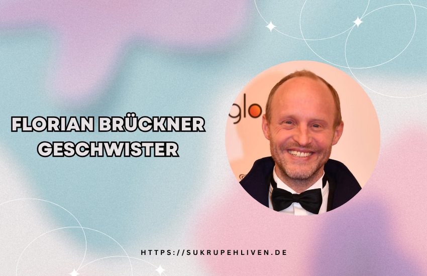 Florian Brückner Geschwister Familie und Hintergrund des Schauspielers