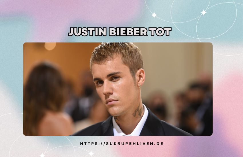 Justin Bieber tot – Wahrheit, Gerüchte & Fakten über den Popstar