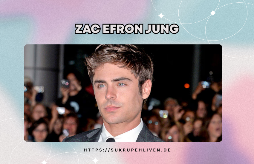 zac efron jung – Frühe Jahre, Karrierebeginn & Entwicklung