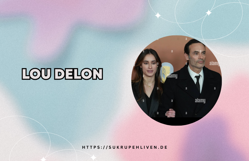 Lou Delon: Kompletter Guide zu Herkunft, Bedeutung, Karriere und öffentlicher Wahrnehmung