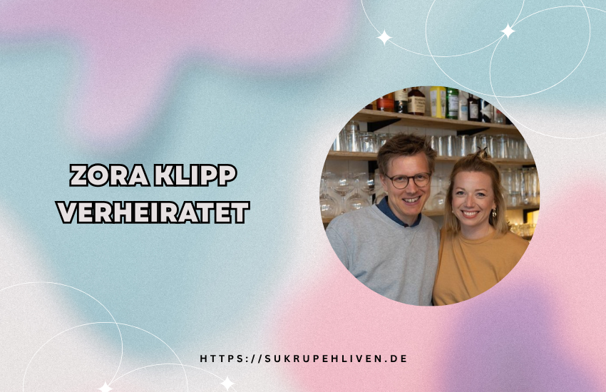 Zora Klipp verheiratet – Wahrheit über Beziehung, Karriere & Privatleben