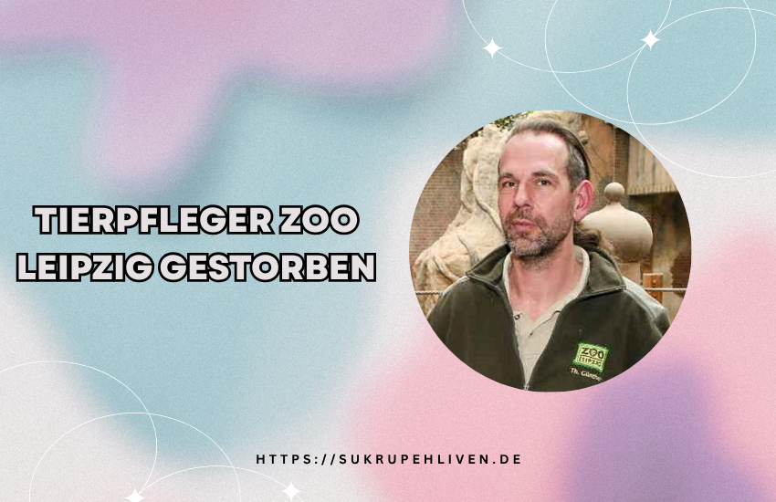 Tierpfleger Zoo Leipzig gestorben – Ursachen, Hintergründe und Sicherheit im Überblick