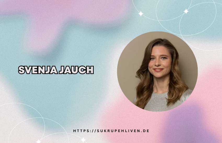 Svenja Jauch: Kompletter Guide zur digitalen Identität, Bedeutung & Online-Präsenz